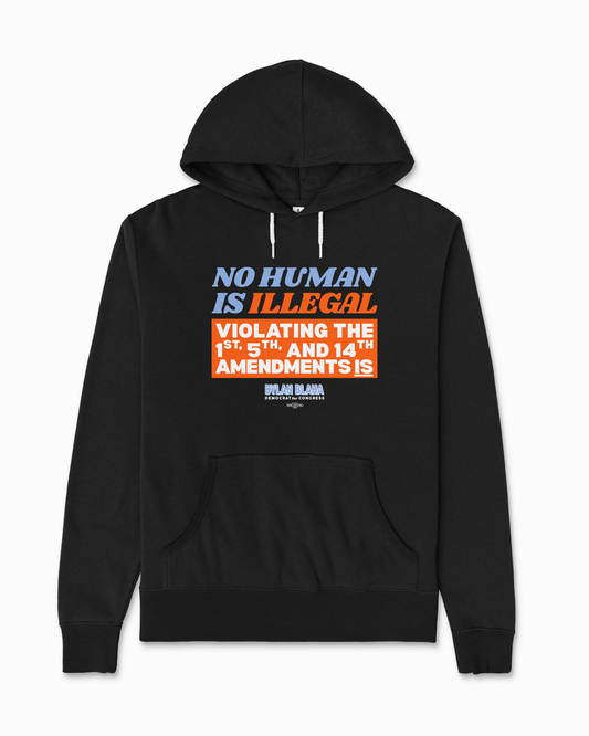 No Human is Illegal Hoodie